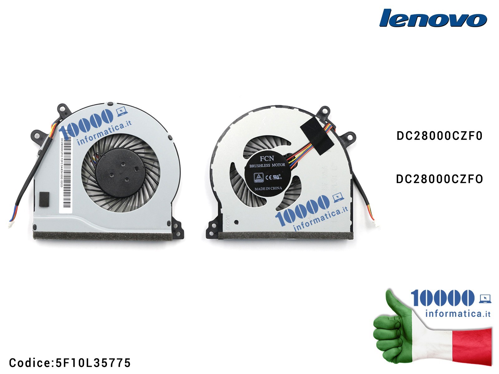 5F10L35775 Ventola Fan CPU LENOVO IdeaPad 310-15 310-15ISK 310-15ABR 310-15IAP 310-15IKB 310-14ISK DC28000CZF0 DC28000CZFO 5F10L35775 Ventola Fan CPU LENOVO IdeaPad 310-15 310-15ISK 310-15ABR 310-15IAP 310-15IKB 310-14ISK DC28000CZF0 DC28000CZFO