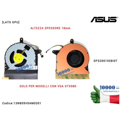 13NB09V0AM0301 Ventola Fan GPU ASUS ROG G752 G752V G752VL G752VM G752VS G752VT G752VY [20mm] DFS2001058I0T 13NB09V0AM0301