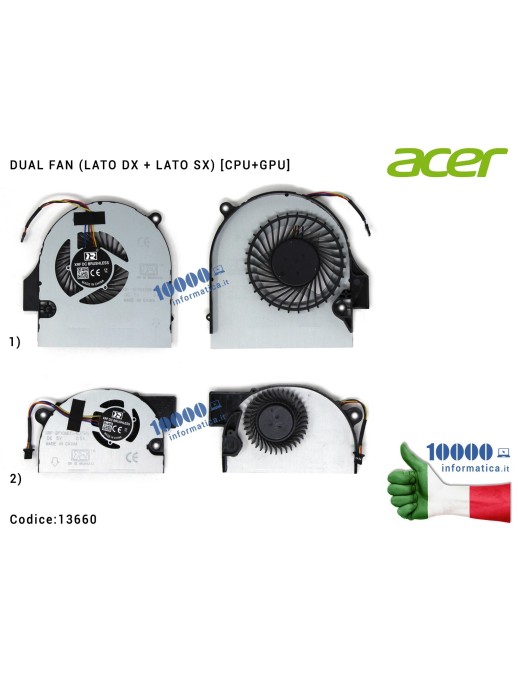 13660 Ventola Fan CPU+GPU ACER Nitro VN7-791 VN7-791G [DUAL FAN] (LATO DX + LATO SX)
