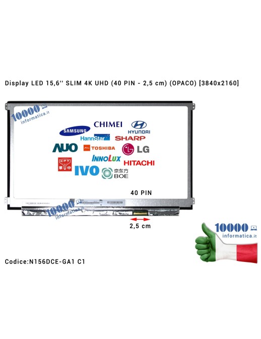 N156DCE-GA1 Display LCD 15,6'' Slim UHD [4K] (40 PIN - 2,5 cm) (O) F2TW2 0F2TW2 CN-0F2TW2 N156DCE-GA1 Ultra-HD