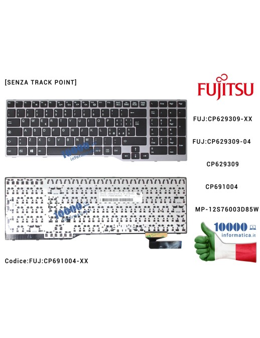 FUJ:CP691004-XX Tastiera Italiana FUJITSU LifeBook E557 E753 E754 E756 E554 E556 [SENZA TRACK POINT] FUJ:CP629309-XX FUJ:CP62...