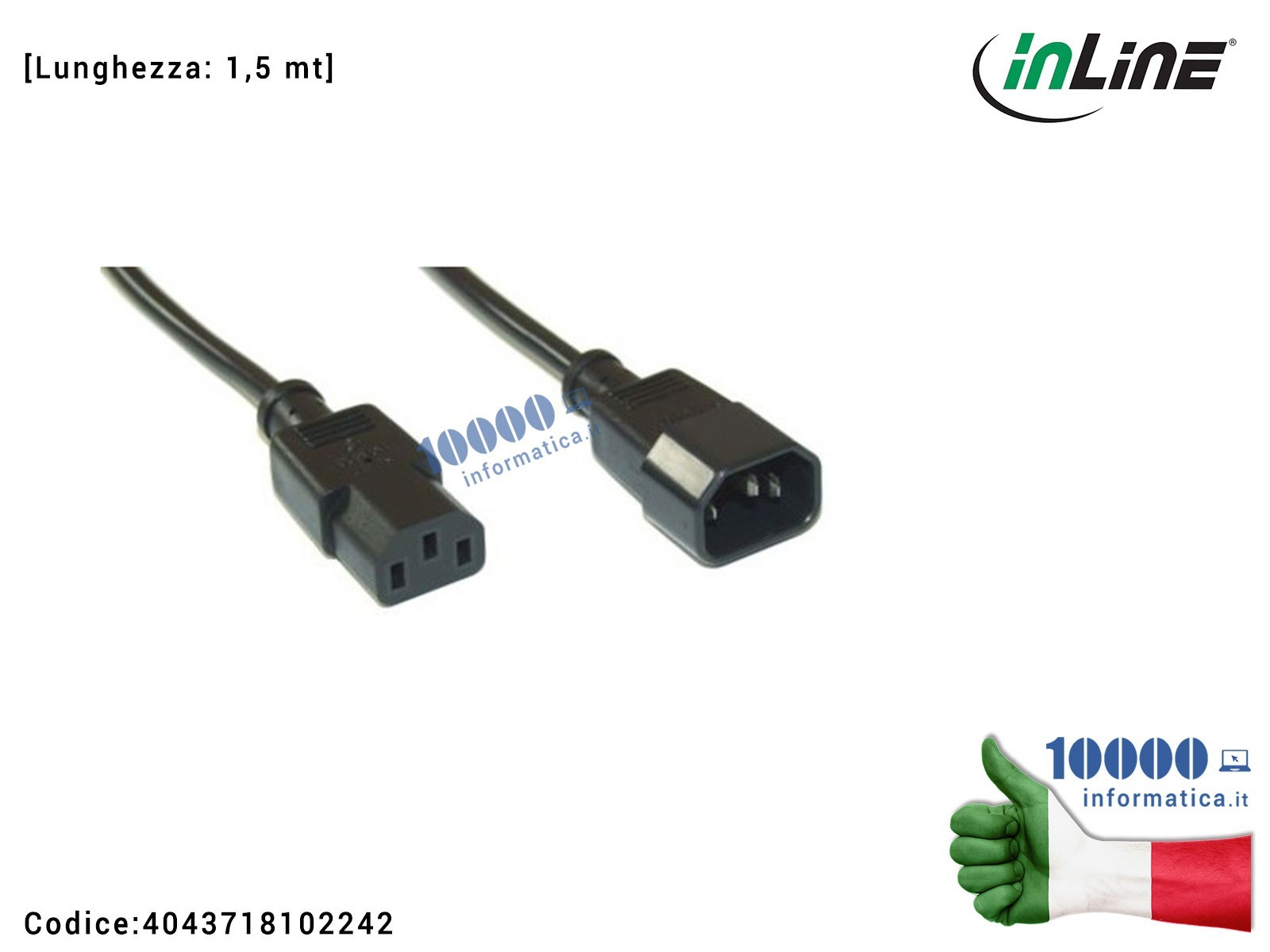 4043718102242 Cavo Prolunga di Alimentazione C13 InLine (VDE) Corda Alimentatore Desktop UPS Presa VDE Spina VDE CEE IEC-320-... 4043718102242 Cavo Prolunga di Alimentazione C13 InLine (VDE) Corda Alimentatore Desktop UPS Presa VDE Spina VDE CEE IEC-320-...