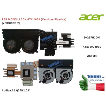 60.Q3FN2.001 Ventola di Raffreddamento Fan CPU + Dissipatore Heatsink [Versione 2] (GTX 1060) ACER Predator G3-572 Helios 300...