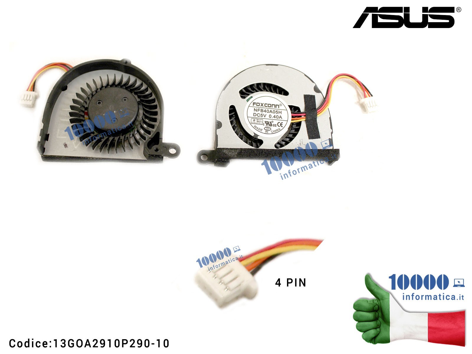 13GOA2910P290-10 Ventola di Raffreddamento Fan CPU ASUS EeePC 1011PX 1015 1015PD 1015PEM NFB40A05H 13GOA2910P290-10 Ventola di Raffreddamento Fan CPU ASUS EeePC 1011PX 1015 1015PD 1015PEM NFB40A05H