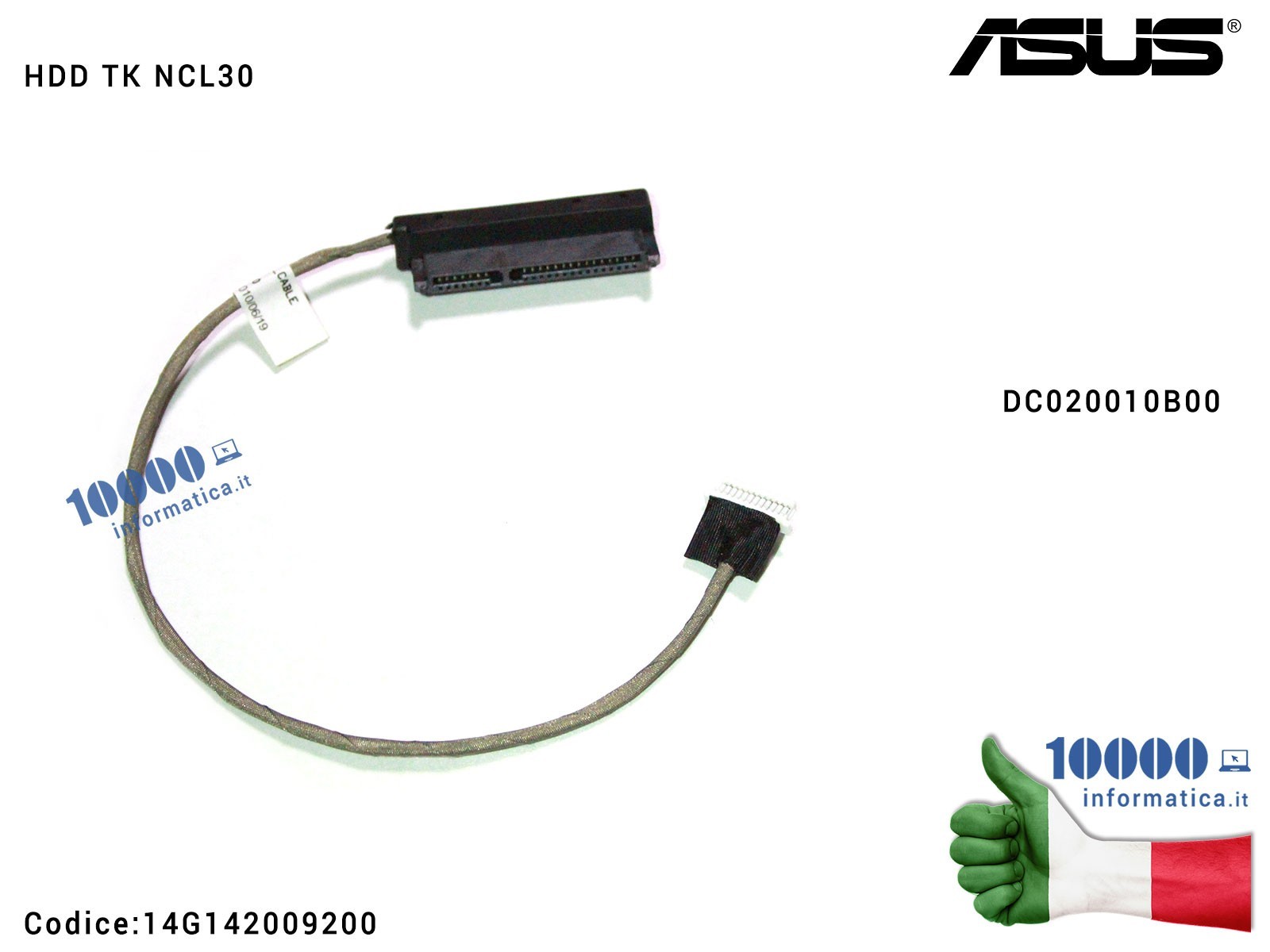 14G142009200 Cavo Collegamento Hard Disk Connettore HDD TK NCL30 ASUS All In One ET2010 ET2010AG ET2010P ET2011E DC020010B00 14G142009200 Cavo Collegamento Hard Disk Connettore HDD TK NCL30 ASUS All In One ET2010 ET2010AG ET2010P ET2011E DC020010B00