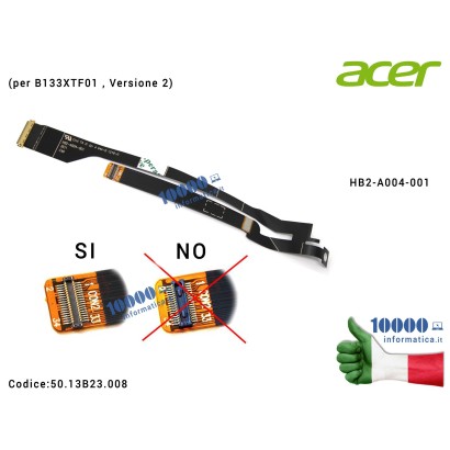 50.13B23.008 Cavo Flat LCD ACER UltraBook S3-391 S3-951 [Versione 2] (per B133XTF01) HB2-A004-001 50.13B23.008 5013B23008