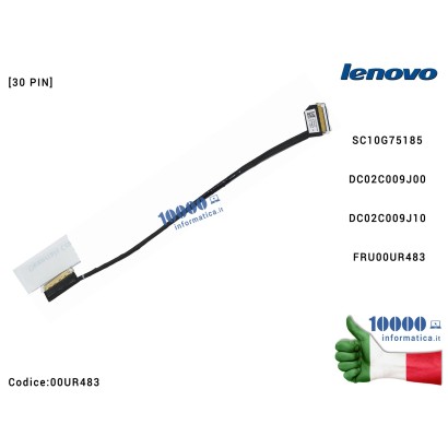 00UR483 Cavo Flat LCD LENOVO ThinkPad T470 A475 CT470 [30 PIN] DC02C009J00 DC02C009J10 FRU00UR483 SC10G75185