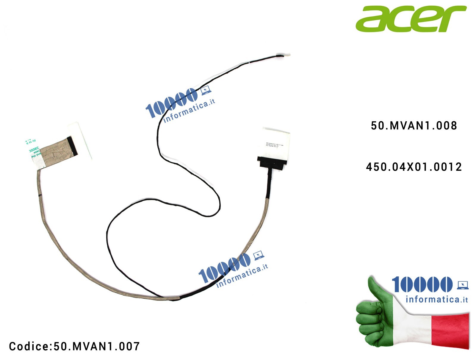 50.MVAN1.007 Cavo Flat LCD ACER Aspire E5-722 E5-722G E5-752 E5-752G E5-772 E5-772G E5-773 E5-773G TravelMate TMP277-M TMP277... 50.MVAN1.007 Cavo Flat LCD ACER Aspire E5-722 E5-722G E5-752 E5-752G E5-772 E5-772G E5-773 E5-773G TravelMate TMP277-M TMP277...