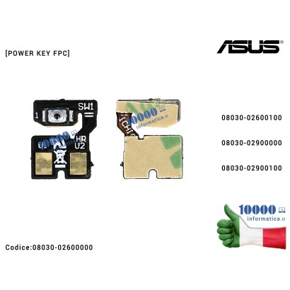 08030-02600000 Pulsante Accensione Power on off POWER KEY FPC ASUS ZenFone 2 Laser ZE550KG ZE550KL (Z00LD) ZE551KL (Z00TD)