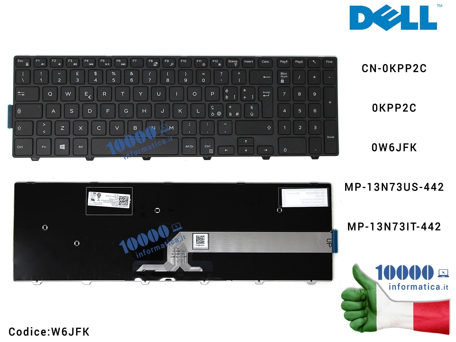 W6JFK Tastiera Italiana DELL Inspiron 15-5000 Series 5547 5521 5542 (CORNICE FRAME INCLUSA) 0W6JFK CN-0W6JFK MP-13N73IT-442 W6JFK Tastiera Italiana DELL Inspiron 15-5000 Series 5547 5521 5542 (CORNICE FRAME INCLUSA) 0W6JFK CN-0W6JFK MP-13N73IT-442