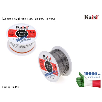 12496 Stagno KAISI [0,5mm x 50g] (Sn 60% Pb 40%) Bobina per Saldature Rotolo Saldatura Solder Soldering Wire