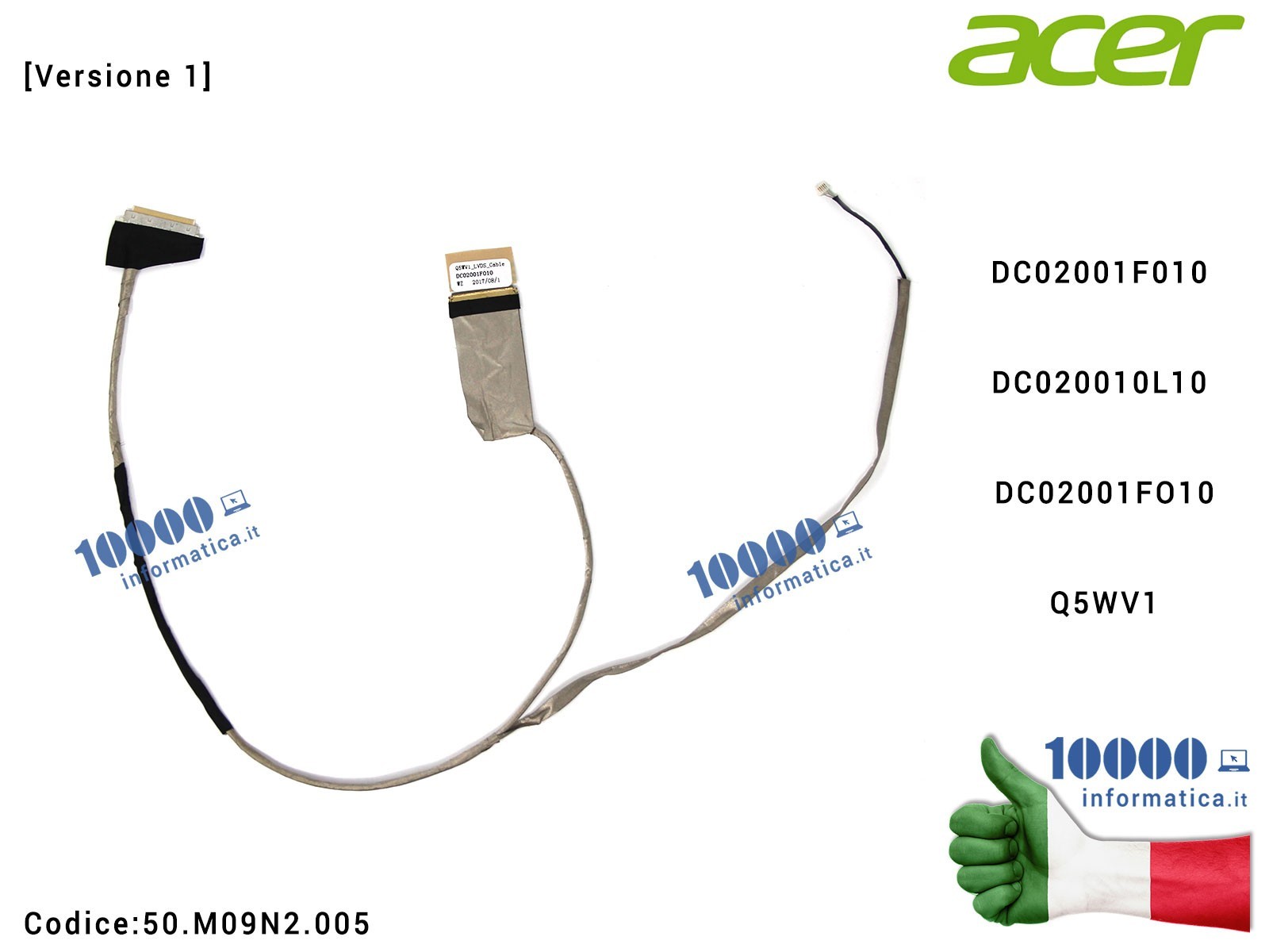 50.M09N2.005 Cavo Flat LCD ACER Aspire E1-521 E1-531 E1-571 V3-571 (versione 1) DC02001F010 DC020010L10 DC02001FO10 50.M09N2.005 Cavo Flat LCD ACER Aspire E1-521 E1-531 E1-571 V3-571 (versione 1) DC02001F010 DC020010L10 DC02001FO10