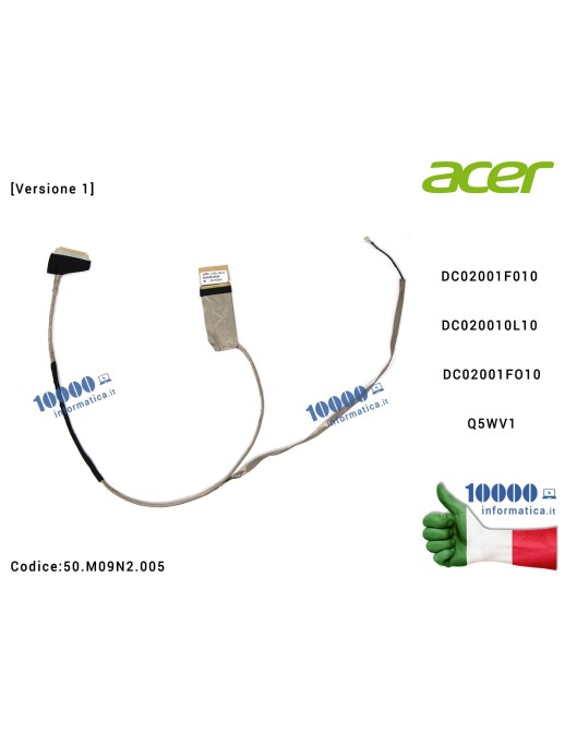50.M09N2.005 Cavo Flat LCD ACER Aspire E1-521 E1-531 E1-571 V3-571 (versione 1) DC02001F010 DC020010L10 DC02001FO10