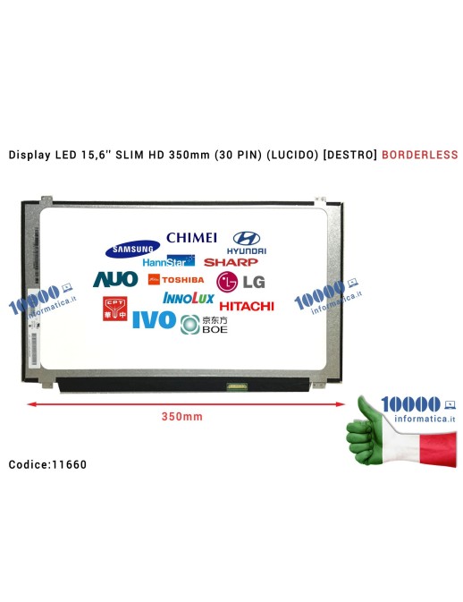 11660 Display LCD 15,6'' Slim HD 350mm (30 PIN) (L) NT156WHM-N45 V8...