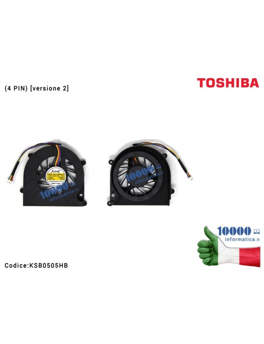 KSB0505HB Ventola Fan TOSHIBA Satellite L630 (4 PIN) (versione 2) KSB0505HB