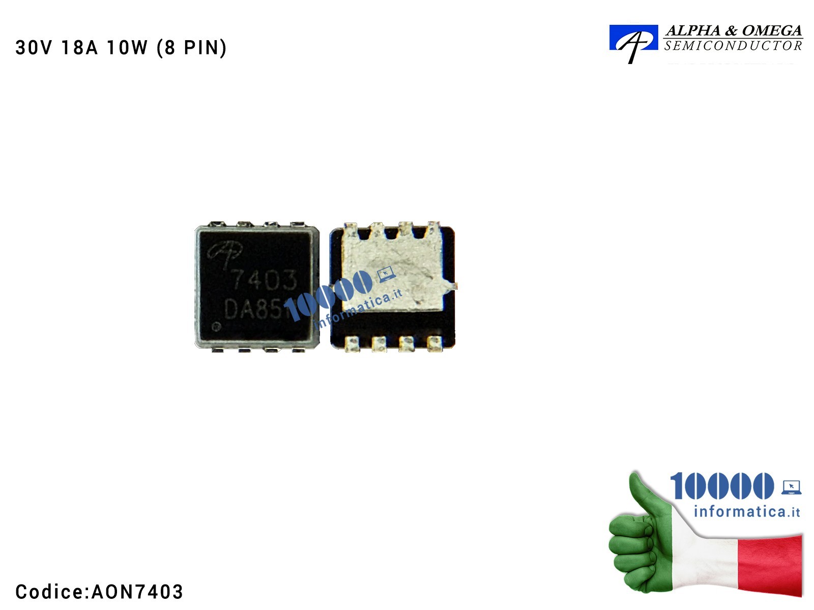 AON7403 IC Chip AON7403L 74O3 AO74O3 AON74O3 7403 AO7403 AON7403 DFN3X3-8 Transistor P-MOSFET unipolare 30V 18A 10W DFN8 P-Ch... AON7403 IC Chip AON7403L 74O3 AO74O3 AON74O3 7403 AO7403 AON7403 DFN3X3-8 Transistor P-MOSFET unipolare 30V 18A 10W DFN8 P-Ch...