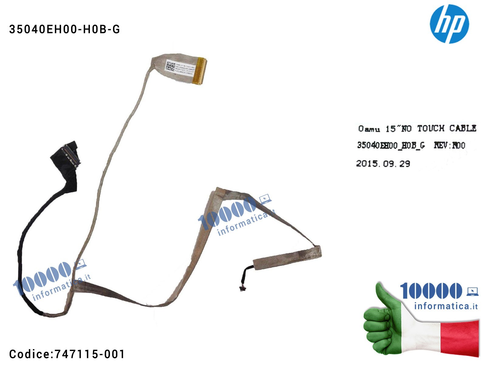 747115-001 Cavo Flat LCD HP 15-D 15-D000 HP 250 G2 255 G2 255 G3 35040EH00-H0B-G 35040EU00-09M-G 747115-001 Cavo Flat LCD HP 15-D 15-D000 HP 250 G2 255 G2 255 G3 35040EH00-H0B-G 35040EU00-09M-G