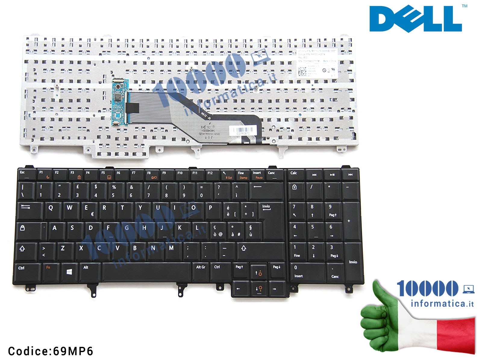 69MP6 Tastiera Italiana DELL Latitude E6520 E6530 E6540 Precision M4600 M4800 M6600 (SENZA PUNTATORE MOUSE) PK130LH2E14 69MP6 Tastiera Italiana DELL Latitude E6520 E6530 E6540 Precision M4600 M4800 M6600 (SENZA PUNTATORE MOUSE) PK130LH2E14